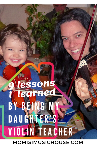 Do You Teach Your Own Child? These Are the 9 Lessons I Learned by Being my Daughter’s Violin Teacher