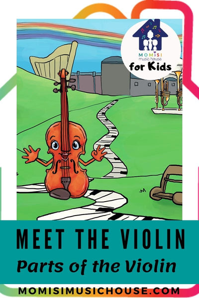 Meet the Violin (for kids): The Parts of the Violin.